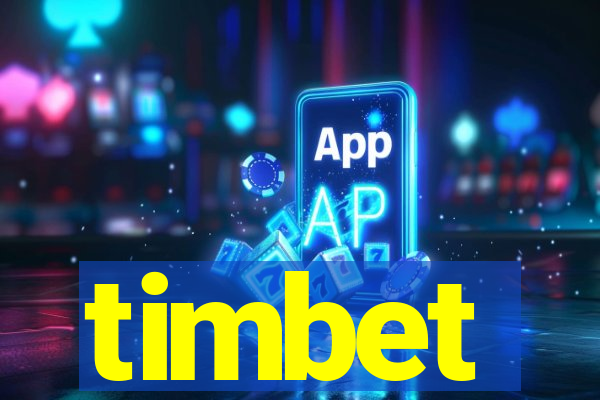 timbet