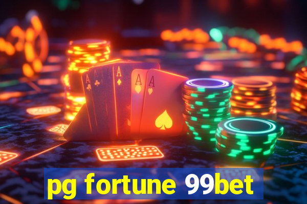 pg fortune 99bet