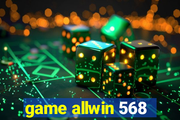 game allwin 568