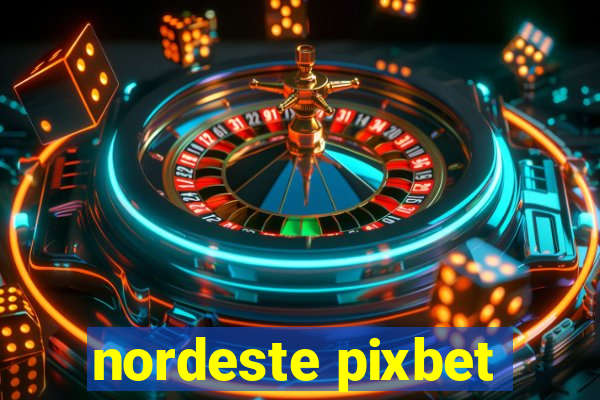 nordeste pixbet