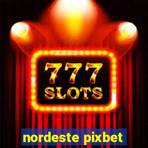 nordeste pixbet