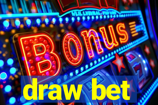 draw bet