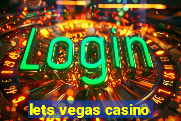 lets vegas casino