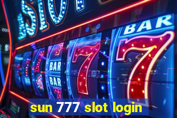 sun 777 slot login