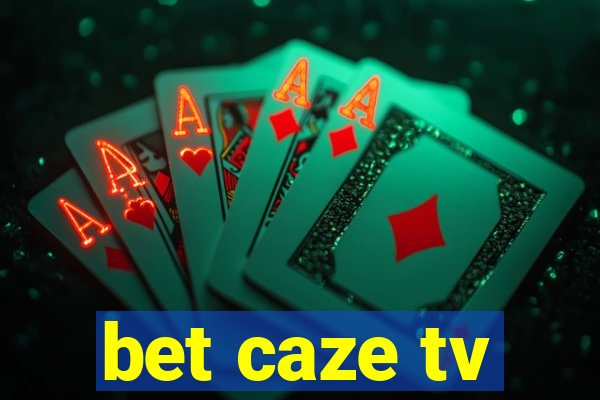 bet caze tv