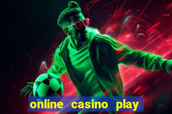 online casino play casino games