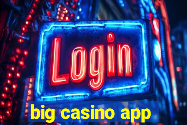 big casino app