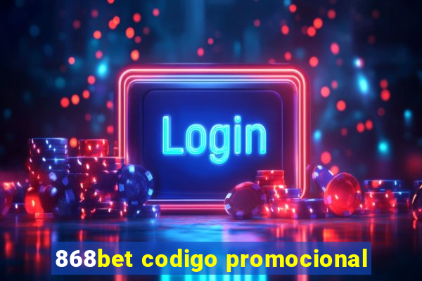 868bet codigo promocional