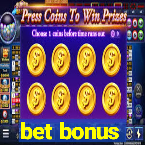 bet bonus