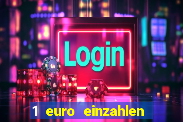 1 euro einzahlen casino 2021