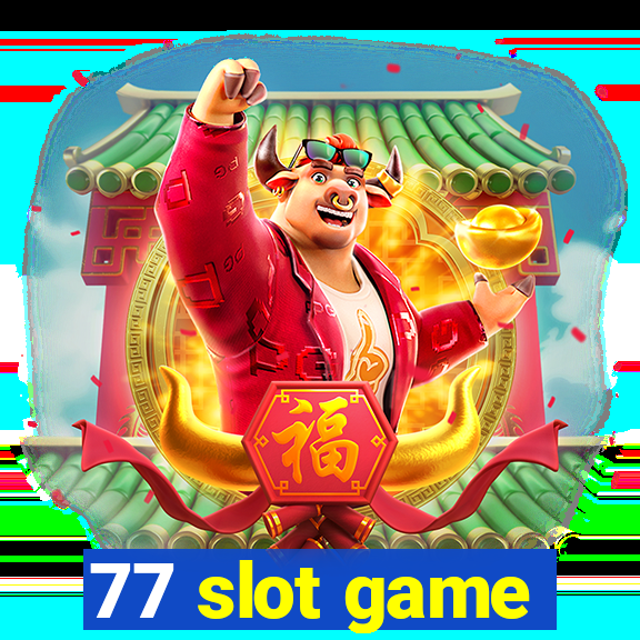 77 slot game