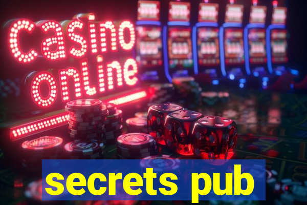 secrets pub