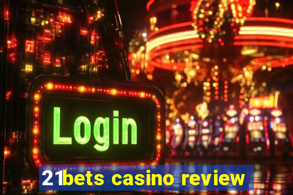 21bets casino review