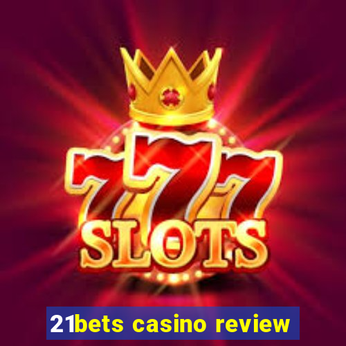 21bets casino review