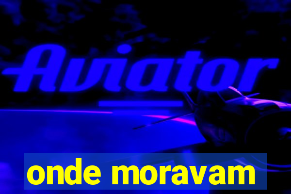 onde moravam