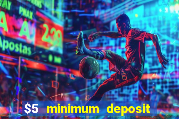 $5 minimum deposit casino australia 2020