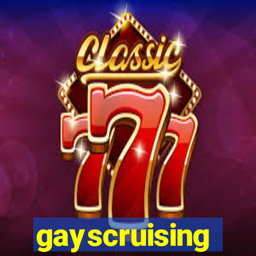 gayscruising