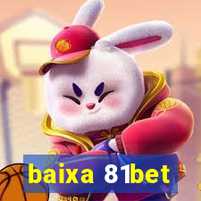 baixa 81bet