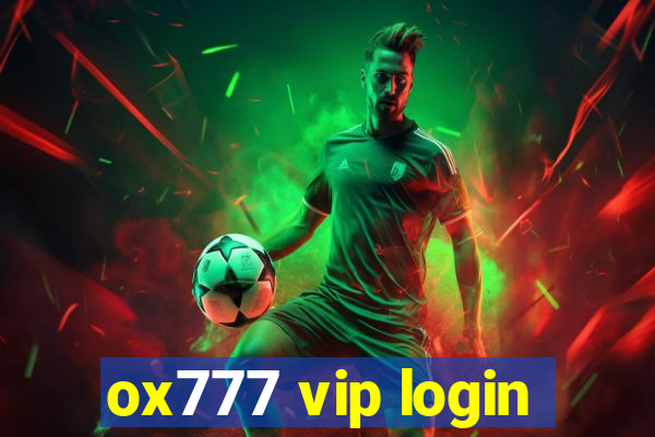 ox777 vip login