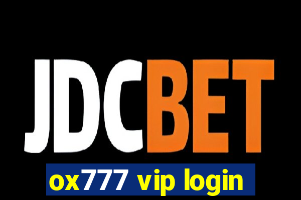 ox777 vip login