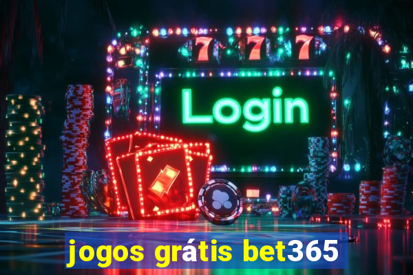 jogos grátis bet365