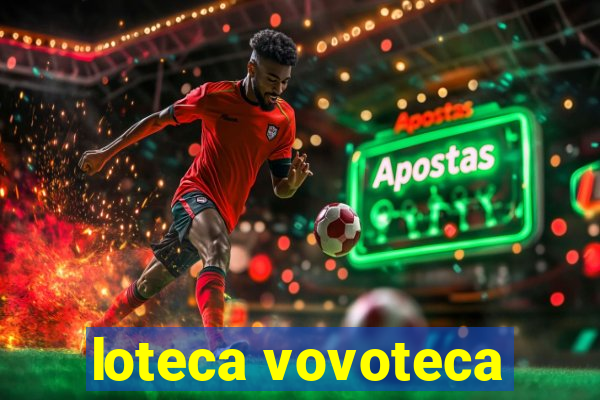 loteca vovoteca