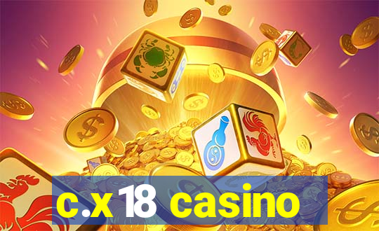 c.x18 casino