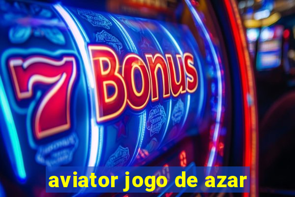 aviator jogo de azar