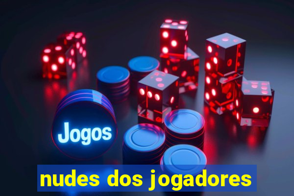 nudes dos jogadores