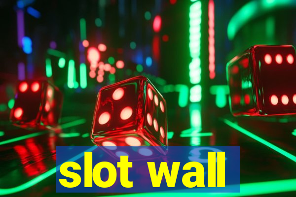 slot wall