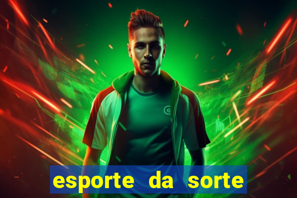 esporte da sorte promo code