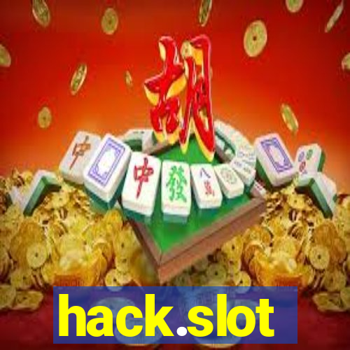 hack.slot