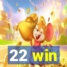 22 win