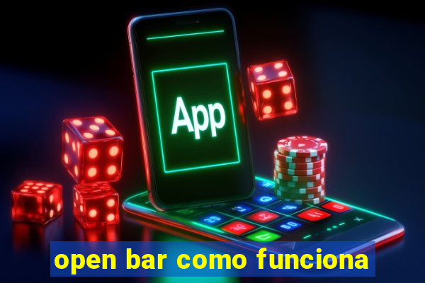 open bar como funciona