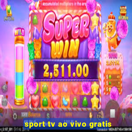 sport tv ao vivo gratis