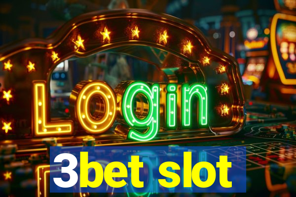 3bet slot