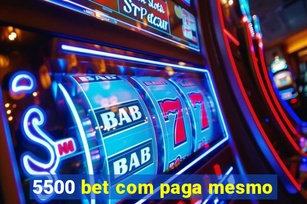 5500 bet com paga mesmo