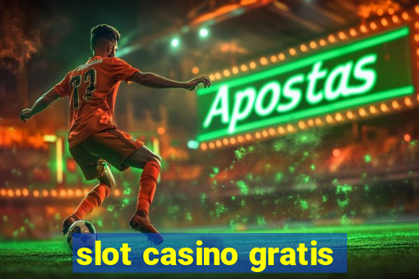 slot casino gratis