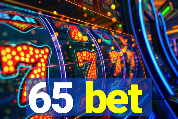 65 bet