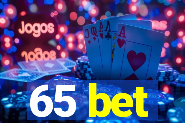 65 bet