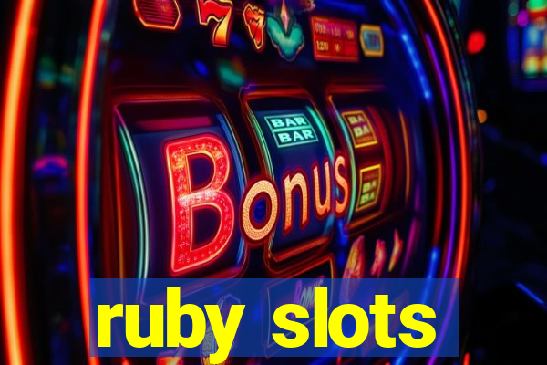 ruby slots