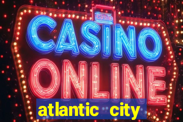 atlantic city casino resorts