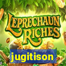 jugitison