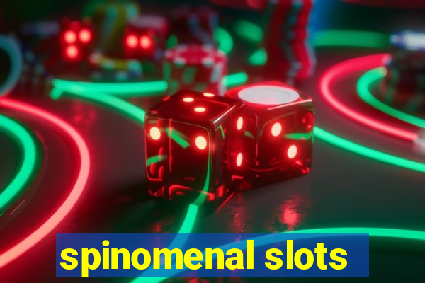 spinomenal slots