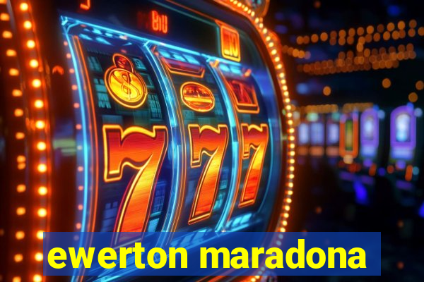 ewerton maradona