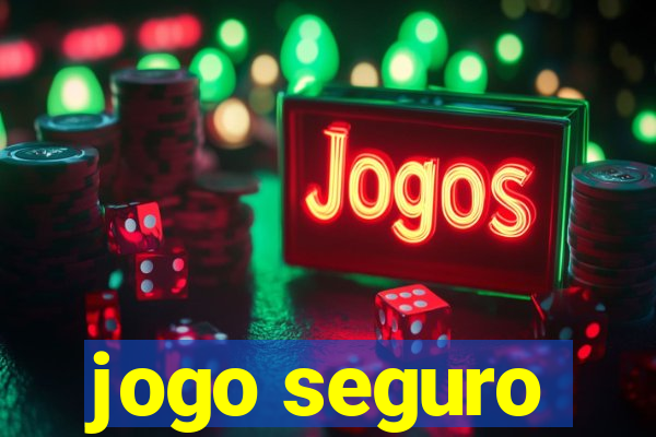 jogo seguro