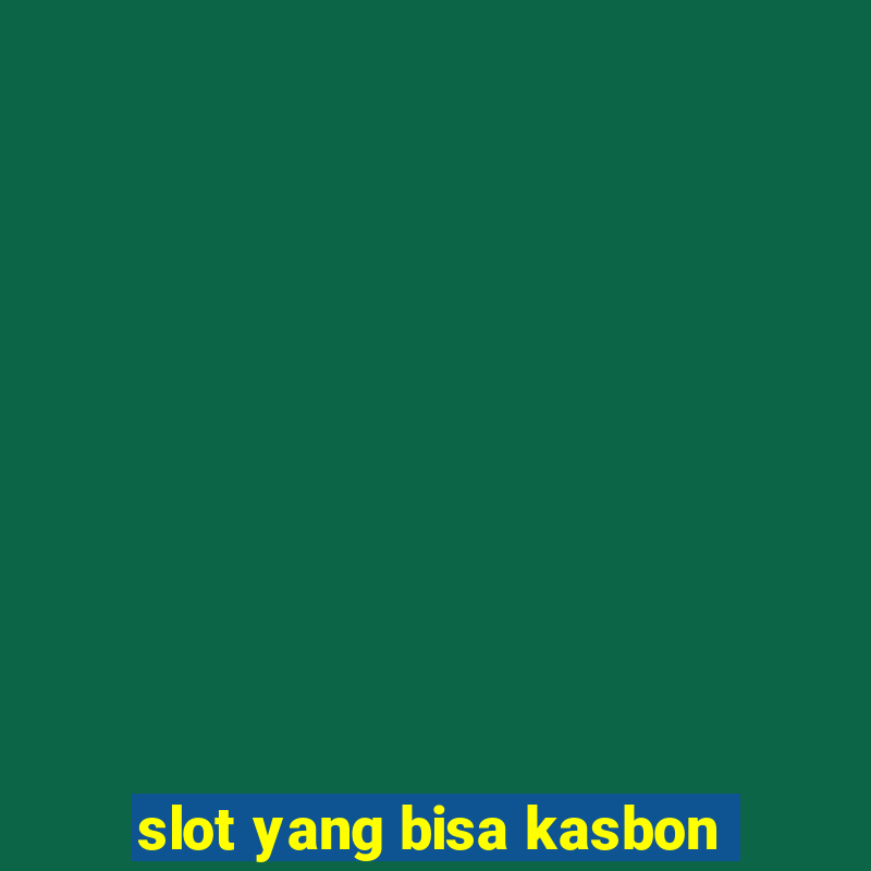 slot yang bisa kasbon