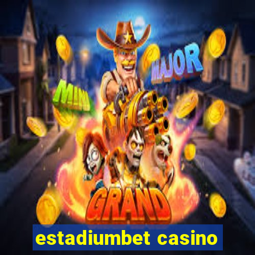 estadiumbet casino