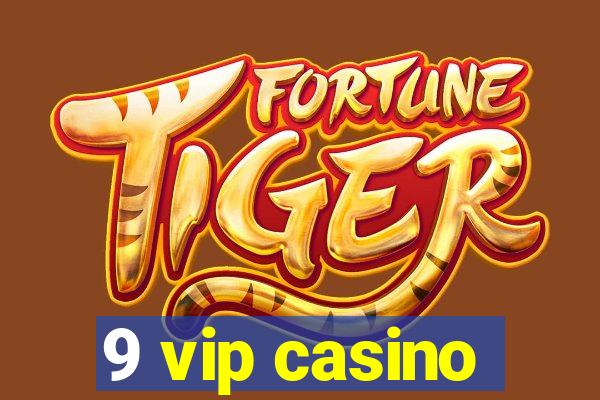 9 vip casino