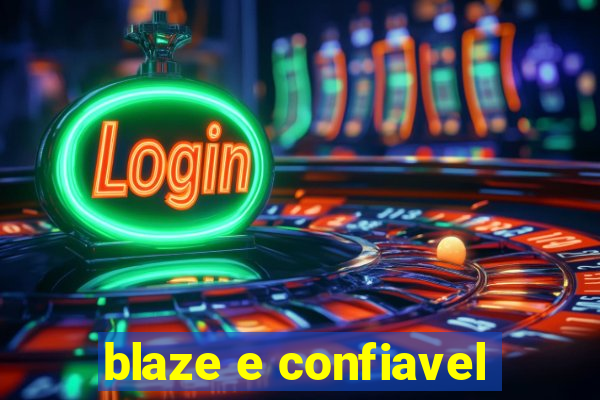 blaze e confiavel